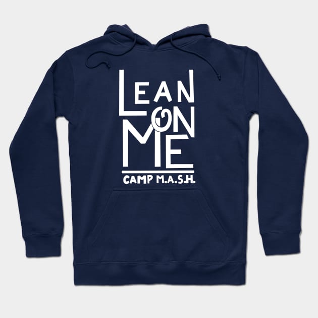 Lean On Me Mash White Hoodie by SummerCampDesigns